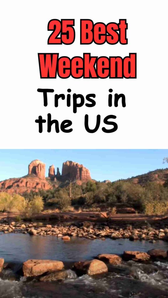 25 Best Weekend Trips in the US