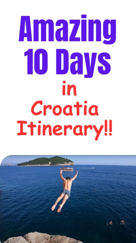 Amazing 10 Days in Croatia Itinerary!!
