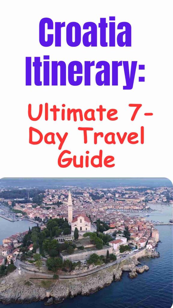 "Croatia Itinerary – Ultimate 7-Day Travel Guide featuring top destinations, island hopping routes, cultural highlights, and travel tips for a perfect week in Croatia."