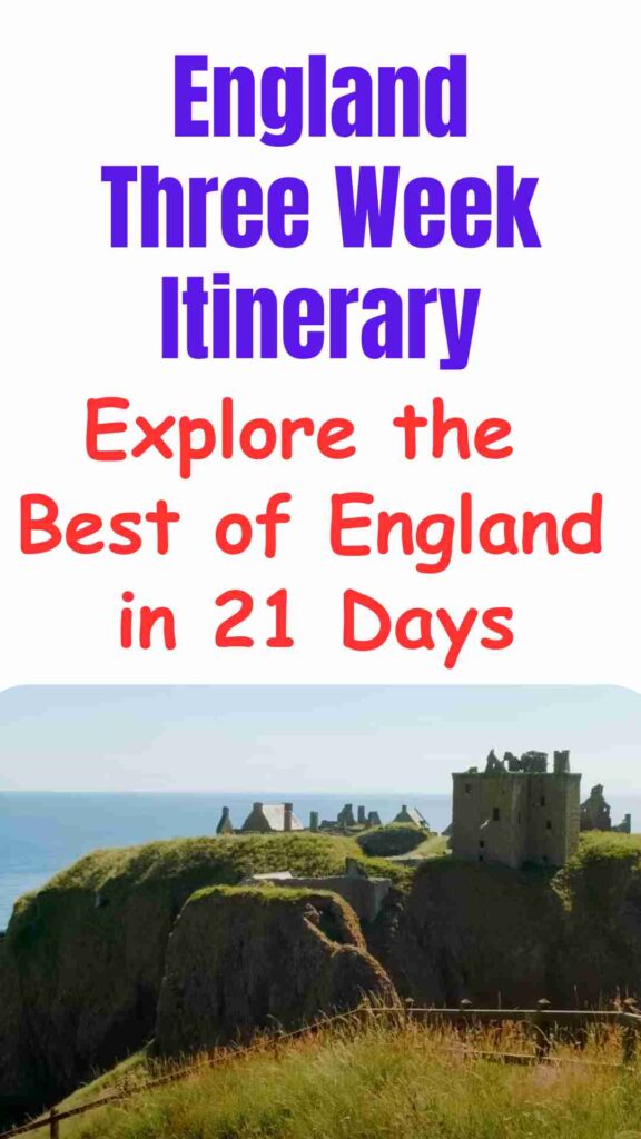 England Three Week Itinerary Explore the Best of England in 21 Days