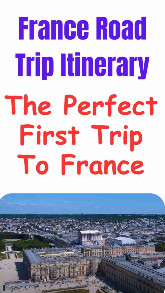 Scenic France road trip route for first-time travelers featuring Paris landmarks, Normandy coast, Loire Valley castles, Provence lavender fields, and the French Riviera coastline.