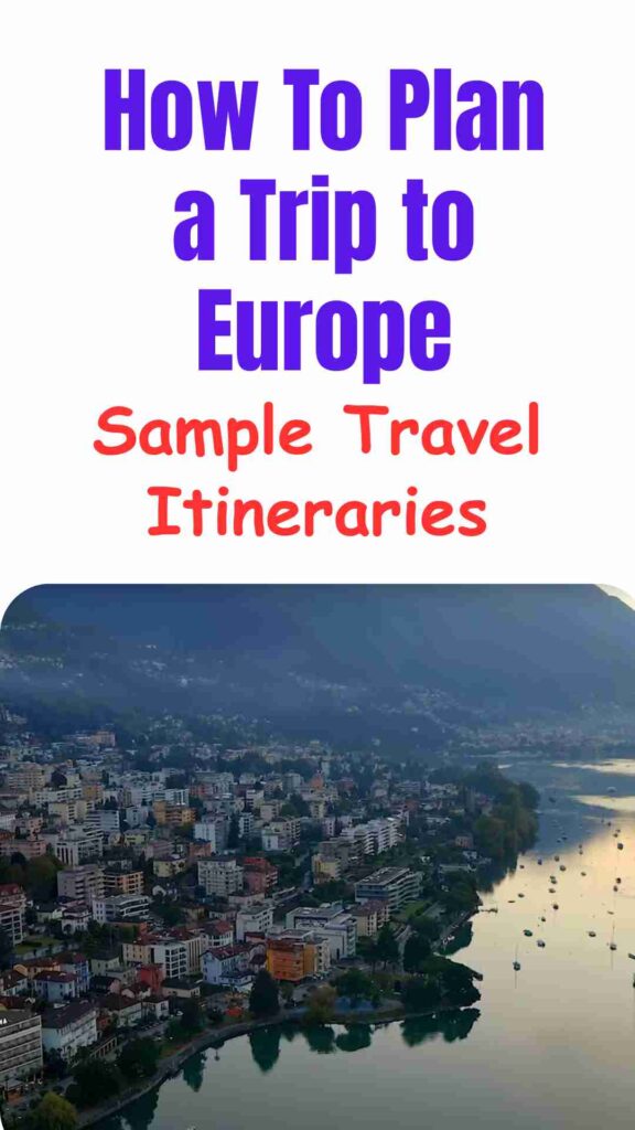 Step-by-step guide on how to plan a trip to Europe with sample travel itineraries covering iconic cities, budget tips, and travel styles for all travelers.
