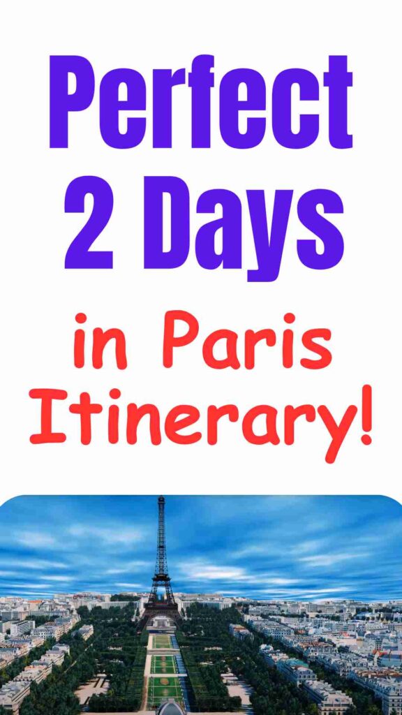 Perfect 2 Days in Paris Itinerary