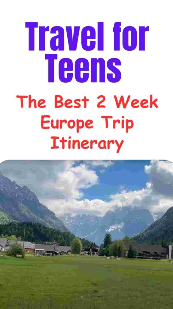 Teen travelers exploring famous European landmarks during a fun and engaging 2-week itinerary across multiple countries