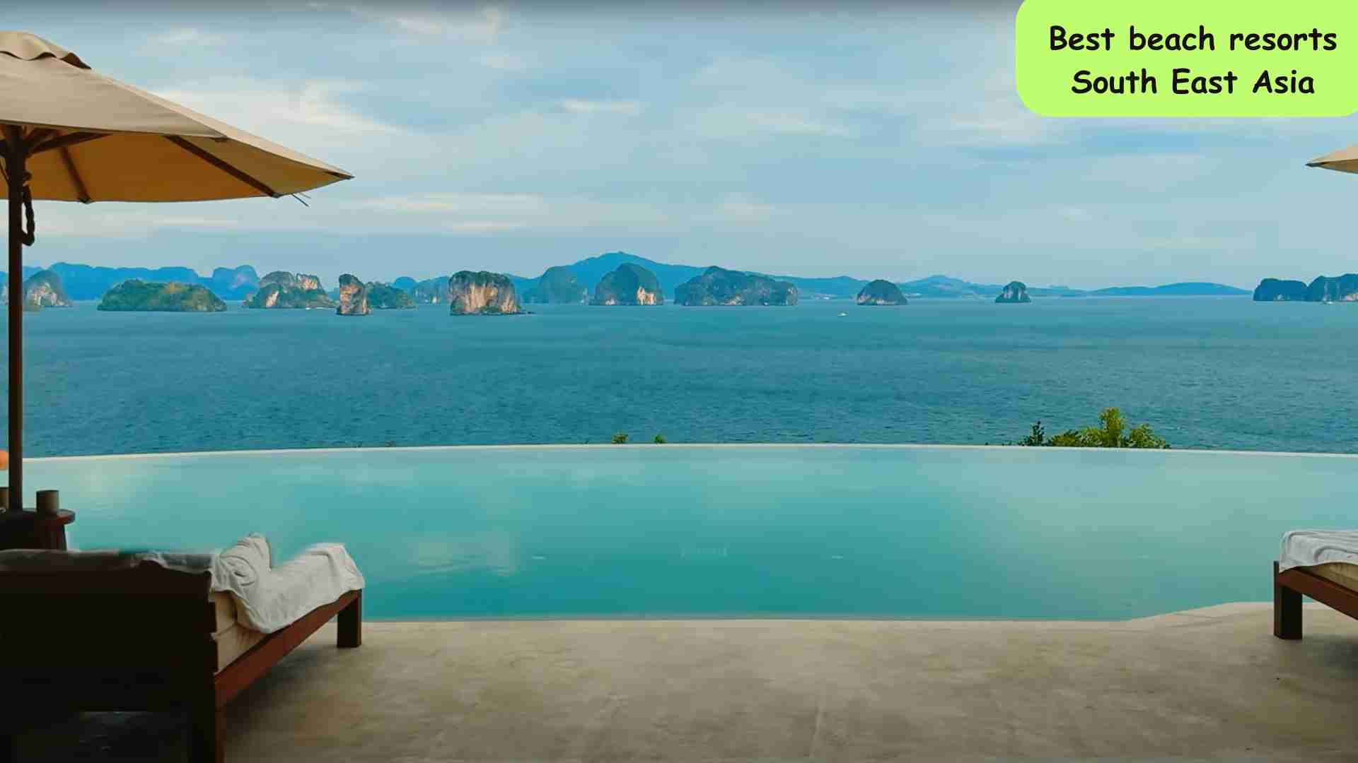 Top 10 Beach Resorts in South East Asia for a Dream Getaway