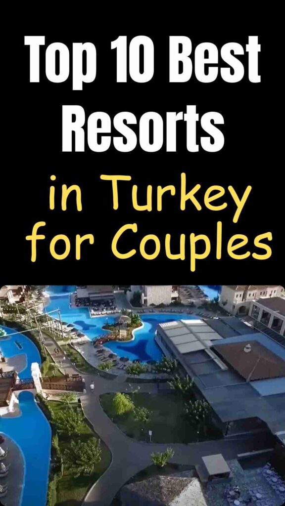 Top 10 romantic resorts in Turkey for couples, featuring private beaches, luxury suites, infinity pools, hammam spas, and stunning coastal and cliffside views in Marmaris, Fethiye, Bodrum, Antalya, Milas, Cappadocia, and Belek.