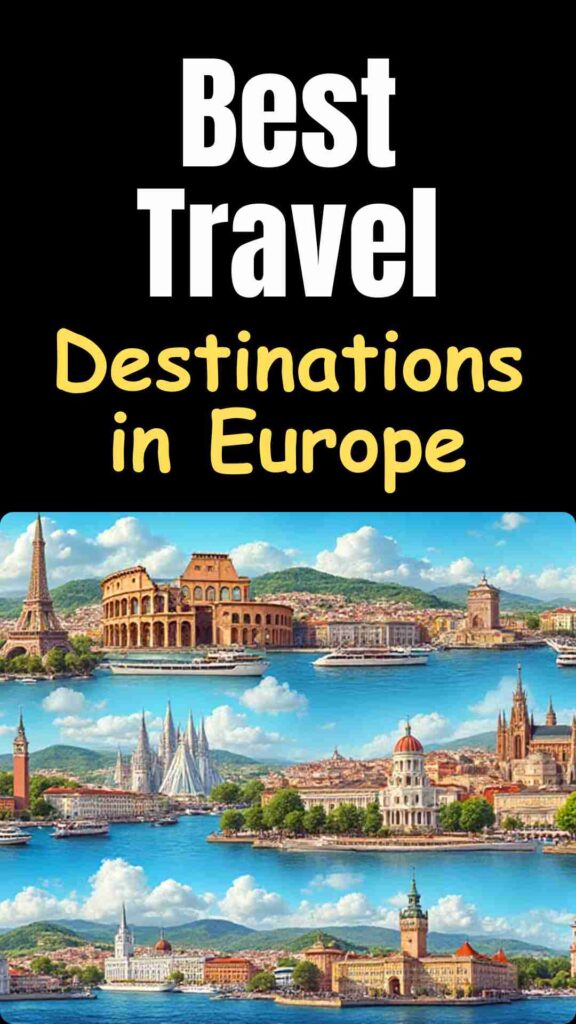 "Collage of the best travel destinations in Europe including Paris Eiffel Tower, Rome Colosseum, Barcelona Sagrada Família, Amsterdam canals, Santorini blue-domed houses, Prague Castle, Vienna palaces, Edinburgh Castle, Lisbon colorful streets, Dubrovnik Adriatic coastline, and Budapest Chain Bridge."