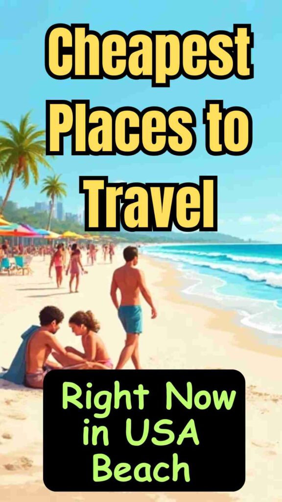 Sunny USA beach with soft white sand, gentle waves, and families enjoying budget-friendly activities like walking, building sandcastles, and relaxing under colorful umbrellas.