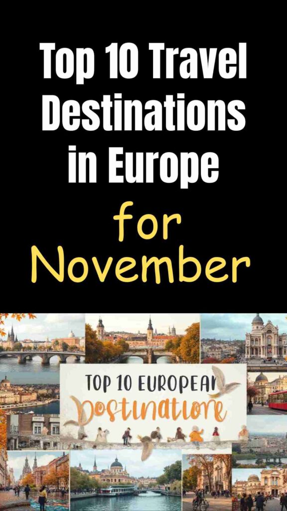 Top 10 European destinations to visit in November, featuring Prague, Seville, Lisbon, Dubrovnik, Rome, Vienna, Amsterdam, Edinburgh, Granada, and Bruges.