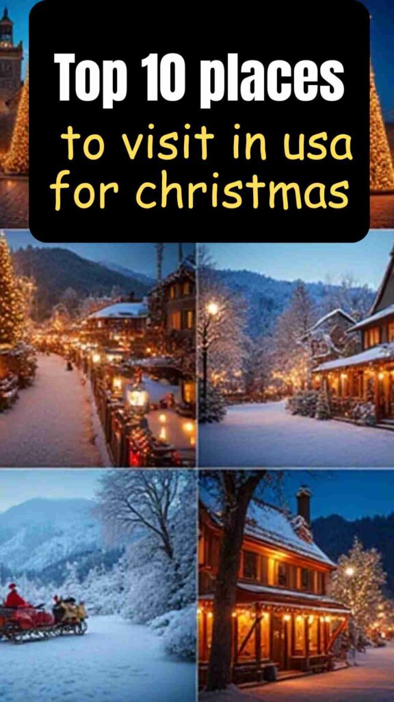 Top 10 Christmas destinations in the USA featuring festive lights, decorated streets, ice skating, Christmas trees, and charming winter scenes. Highlights include New York City, Leavenworth, Chicago, Aspen, Williamsburg, Bethlehem, Park City, Santa Fe, San Antonio, and Branson, perfect for holiday travel and family celebrations.