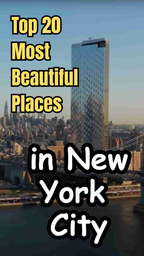 "Scenic views of the top 20 most beautiful places in New York City, including Central Park, Brooklyn Bridge, and Times Square."