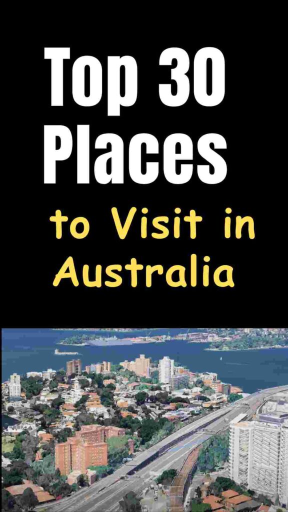 Top 30 must-visit places in Australia featuring iconic cities, beaches, natural wonders, and adventure destinations.
