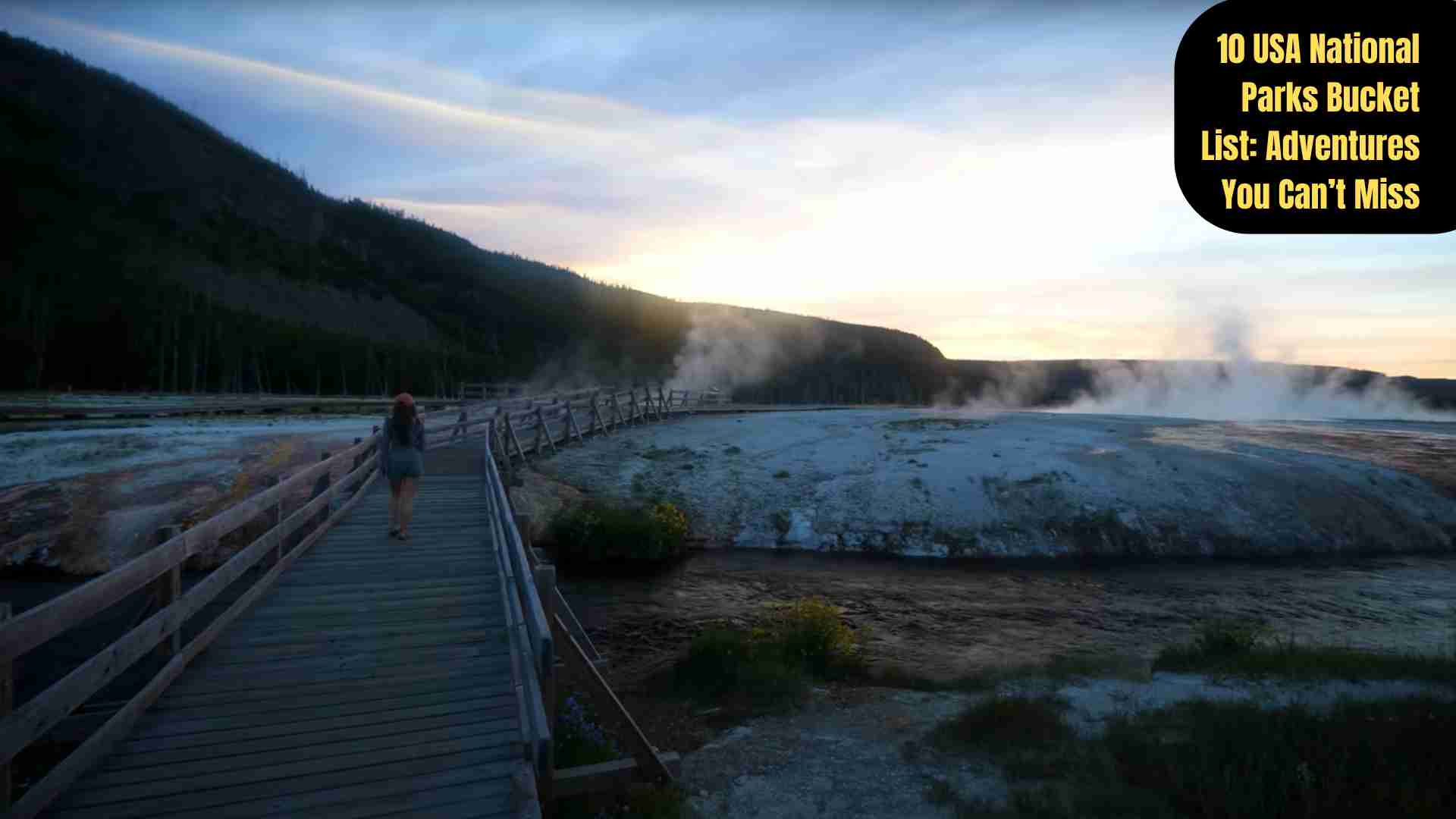 10 USA National Parks bucket list adventures including Yellowstone, Grand Canyon, Yosemite, Zion, Glacier, Smoky Mountains, Acadia, Rocky Mountain, Arches, and Everglades with tips for unforgettable experiences.