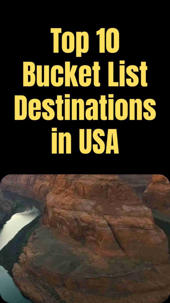 Top 10 bucket list destinations in the USA, featuring iconic landmarks, natural wonders, and vibrant cities such as the Grand Canyon, Yellowstone National Park, New York City, Maui, New Orleans, Las Vegas, San Francisco, Glacier National Park, Miami, and Washington D.C., showcasing breathtaking landscapes, culture, and adventure.