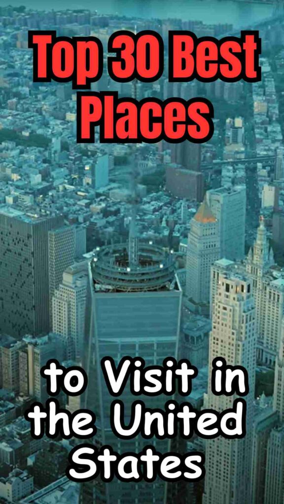 A vibrant collage of the top 30 best places to visit in the United States, including iconic landmarks, scenic national parks, famous city skylines, beaches, and cultural attractions across the country.
